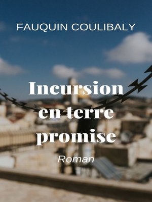 cover image of Incursion en terre promise